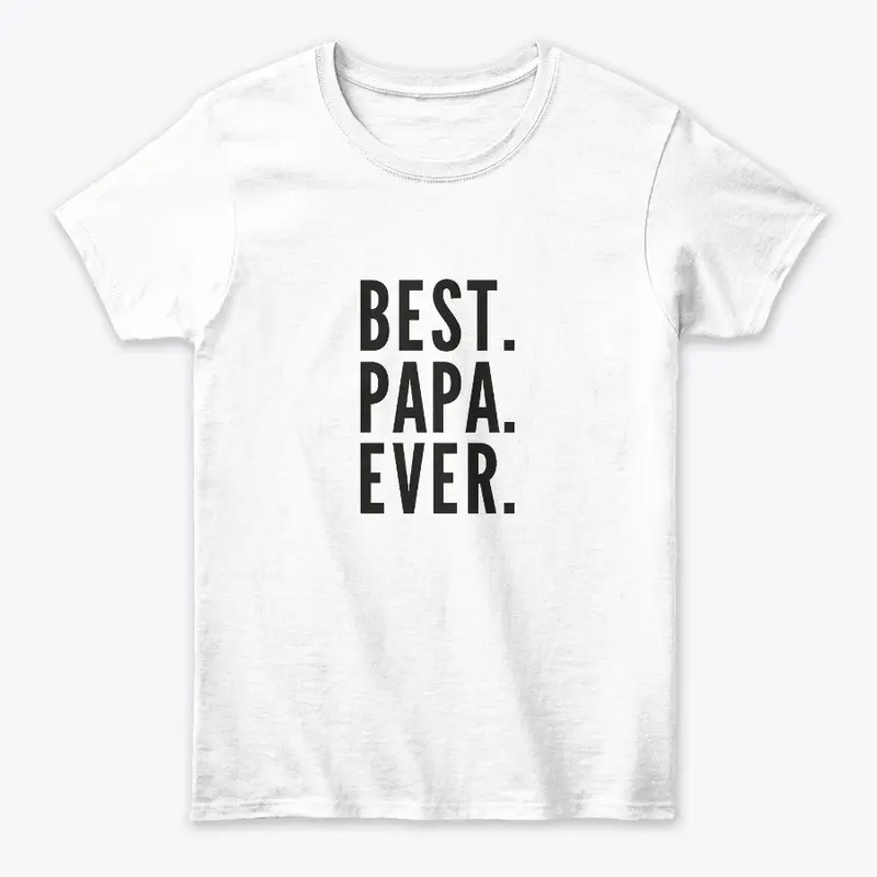 Papa Best Papa Ever 